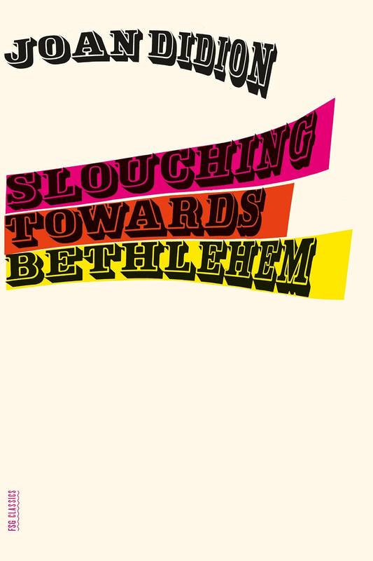 "Slouching Towards Bethlehem" by Joan Didion - Book Review